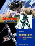 Abenteuer & Wissen. Kosmonauten. Mit 20 Millionen PS ins All 