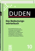 Der Duden in 12 Bänden: Der Duden, 12 Bde., Bd.10, Duden Bedeutungswörterbuch: