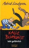 Kalle Blomquist lebt gefährlich