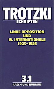Schriften 3.1. Linke Opposition und IV. Internationale 1923-26