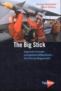 The Big Stick. Imperiale Strategie und globaler Militarismus - die USA als Weltmacht