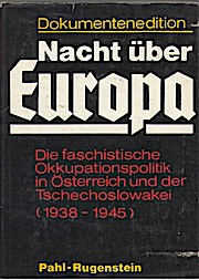Europa unterm Hakenkreuz. Dokumentenedition. Bd. I. Die faschistische Okkupationspolitik in Österreich und der Tschechoslowakei (1938-1945)