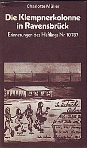 Die Klempnerkolonne in Ravensbrück. Erinnerungen des Häftlings Nr. 10787