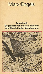 Feuerbach. Gegensatz von materialistischer und idealistischer Anschauung. (Erstes Kapitel des I. Bandes der "Deutschen ì Ideologie")
