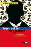 Rosen auf den Weg gestreut: Deutschland und seine Neonazis