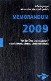 MEMORANDUM 2009: Von der Krise in den Absturz? Stabilisierung, Umbau, Demokratisierung 