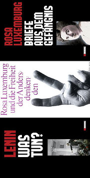 Das RLK Paket - Rosa Luxemburg,  Briefe aus dem Gefängnis//Lenin, Was tun?//Rosa Luxemburg und die Freiheit der Andersdenkenden