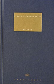 Apropos Scheherazade, Ballett (Programmbuch Nr. 22)