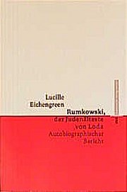 Rumkowski, der Judenälteste von Lodz: Autobiographischer Bericht