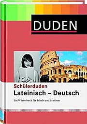 Schülerduden Lateinisch - Deutsch  Ein Wörterbuch für Schule und Studium  Schülerduden  Deutsch