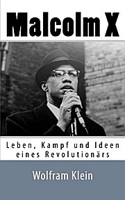 Malcolm X: Leben, Kampf und Ideen eines Revolutionärs