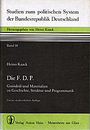 Die F.D.P. , Grundriß und Materialien zu Geschichte, Struktur und Programmatik 