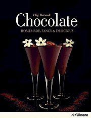 Chocolate: Homemade, Fancy, and Delicious