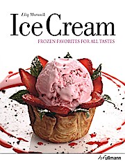 Ice Cream: Frozen Favorites for All Tastes