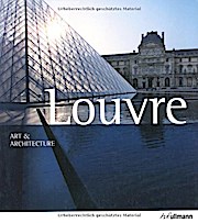 Louvre: Art and Architecture (Ullmann Art & Architecture)