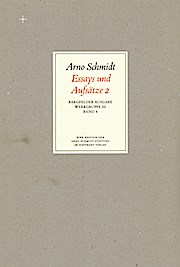 Bargfelder Ausgabe. Arno Schmidt Stiftung im Suhrkamp Verlag. Werkgruppe I-IV: Werke, Bargfelder Ausgabe, Werkgr.3, 4 Bde. Ln, Bd.4, Essays und Aufsätze
