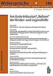 Am Ende Inklusion?: Reform" der Kinder- und Jugendhilfe (Widersprüche. Zeitschrift für sozialistische Politik im Bildungs-, Gesundheits- und Sozialbereich)"