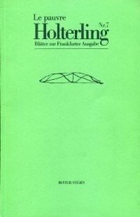 Le pauvre Holterling. Blätter zur Frankfurter Hölderlin-Ausgabe / Le pauvre Holterling. Blätter zur Frankfurter Hölderlin-Ausgabe