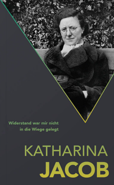 Katharina Jacob: Widerstand war mir nicht in die Wiege gelegt (Kinder des Widerstands: Hamburg)