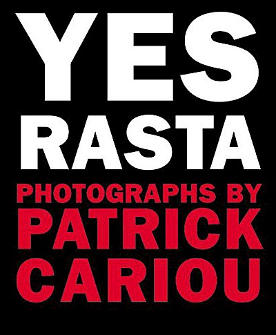 Yes Rasta. Fotografien von Patrick Cariou.