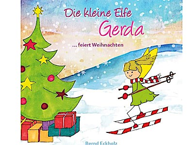Die kleine Elfe Gerda feiert Weihnachten