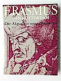 Erasmus von Rotterdam. Die Aktualität seines Denkens