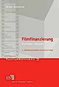 Filmfinanzierung. Grundlagen - Beispiele. [KulturKommerz Band. 3].