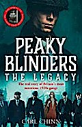 The Real Peaky Blinders: The Legacy: The follow-up to the Sunday Times Bestseller