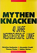 Mythen knacken: 40 Jahre westdeutsche Linke